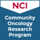 Programa de Investigación de Oncología para la Comunidad (Community Oncology Research Program, NCORP) del Instituto Nacional contra el Cáncer (National Cancer Institute, NCI)